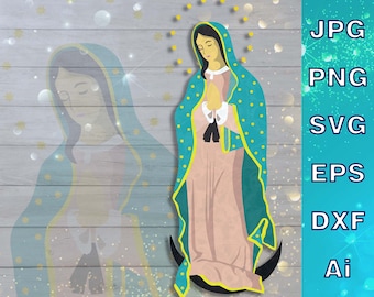 Virgem Maria SVG, Senhora de Guadalupe, Arquivo PNG Virgen de Guadalupe SVG, Mãe Maria Svg, Virgem do México Digital Flie For Cricut