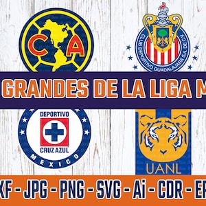 Liga MX Futbol Mexicano - América, Chivas, Cruz Azul, Tigres - SVG PNG jpg eps Ai cdr dxf Files - Cricut Silhouette Ready - Big 4 Liga mx