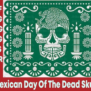 Mexican Sugar Skull SVG, Day Of The Dead SVG, Papel Picado SVG, Day Of The Dead Mexican Banner, Cricut Files, svg cut templates Mexican Deco