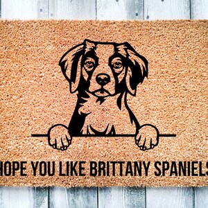 Hope you like Brittany Spaniels Doormat, Brittany Spaniel Welcome Mat, Dog Owner Gifts, Pet Lovers, Funny Dog Mom Mat, Housewarming Gift