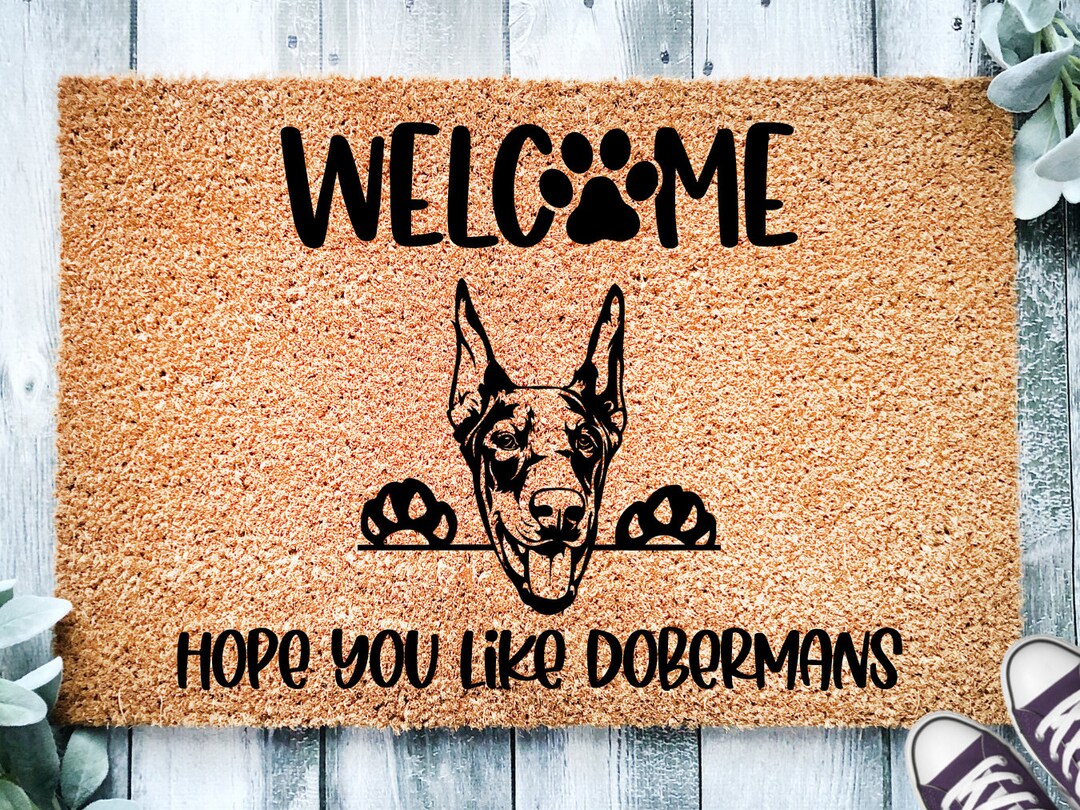 Doberman Pinscher Doormat, Hope You Like Dobermans Mat, Front