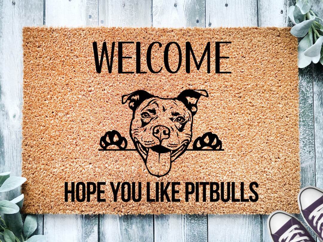 Pitbull Doormat, Hope You Like Pitbulls Mat, Dog Owner Gifts