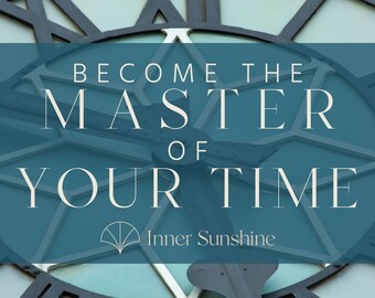 Be the Master of Your Own Time - Self Hypnosis Recording MP3