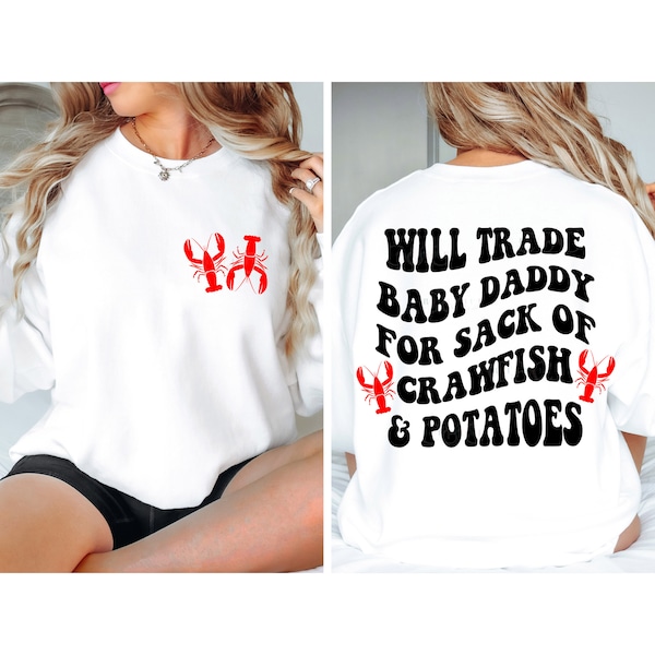 Will Trade Baby Daddy For Sack of Crawfish & Potatoes Mardi Gras PNG - Digital Download - Sublimation Design - Crawfish PNG - Trendy Design