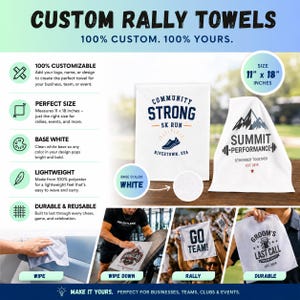 May include: White rally towels with custom designs. One towel reads "Community Strong - 5K Run" and another says "Summit Performance - Stronger Together". The towels measure 11 x 18 inches and are made of 100% polyester.