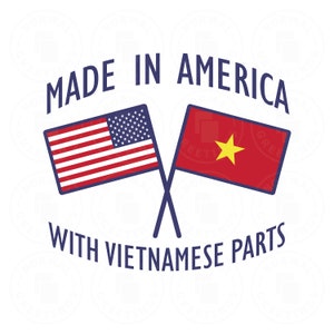 Made In America With Vietnamese Parts Vietnam Flag American Flag  Vietnamese American USA America Cricut Files Cut Files SVG PNG Vector