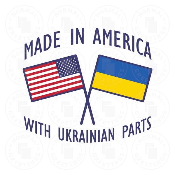 Made In America With Ukrainian Parts Ukrainian Flag American Flag Ukraine American Kiev USA America Cricut Files Cut Files SVG PNG Vector