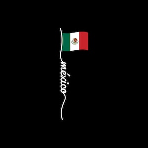 Mexico Flag Script Font Mexico Flagpole Mexican Flag Latin American Cricut Files Cut Files SVG PNG Vector Cute Latino Chicano Latina Spanish