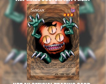 May include: A custom Sangan trading card featuring a round, orange, three-eyed creature with green clawed arms and sharp teeth. The card displays the text Sangan, Fiend/Effect, ATK/1000, DEF/600, and includes the text Fan-made custom art proxy.