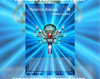 May include: A fan-made custom art proxy trading card titled Monster Reborn, a spell card with a blue background and a central silver emblem featuring a red gem. The text reads FAN-MADE CUSTOM ART PROXY and NOT AN OFFICIAL TRADING CARD.