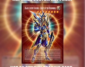 May include: A rectangular trading card featuring the character Black Luster Soldier - Envoy of the Beginning in blue and gold armor. The card includes the text FAN-MADE CUSTOM ART PROXY and NOT AN OFFICIAL TRADING CARD with game stats.