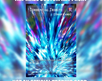 May include: A fan-made custom art proxy trading card titled Torrential Tribute, featuring a vibrant blue and white abstract explosion graphic. The card includes the text Trap Card, the card effect, and the 1st Edition label. Not an official card.