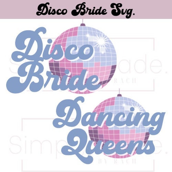 Dancing Queen PNG / Novia PNG / Abba / Abba Bachelorette / Bachelorette Party camisas / Disco Bride SVG / Fiesta nupcial svg para camisas