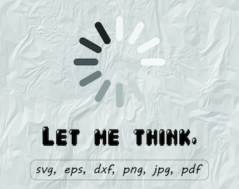 Let me think svg, computer programmer svg, computer digital file,  computer svg, tshirt design, svg design, sublimation