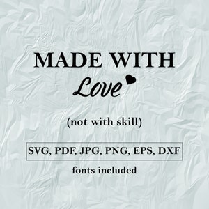 Made with love svg, cooking svg, funny svg, kitchen svg, made with love not with skill, cut file, quote, baking svg, digital download