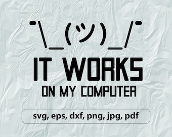 Het werkt op mijn computer svg, Programmeur svg, Programmeur, codering, shirt ontwerp, sublimatie ontwerp, geek citaat
