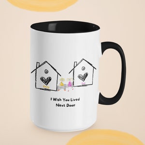 Best Friend Gift | Moving Away Mug Gift | Custom Best Friend Mug | Long Distance Mug | I Wish You Lived Next Door Mug | Custom Coffee Mug