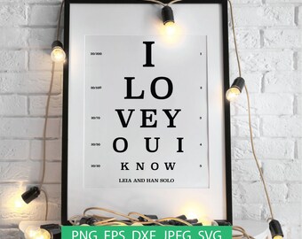 I Love You I know Eye Chart SVG, Vision Test, Star Wars Leia und Han Solo Vintage Wandschild, Cricut Datei, Digitaler Download