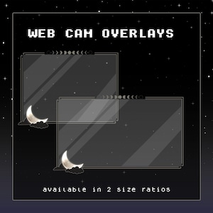 May include: Two transparent webcam overlays with a black background and a crescent moon design. The text "WEB CAM OVERLAYS" is at the top of the image. The text "available in 2 size ratios" is at the bottom of the image.