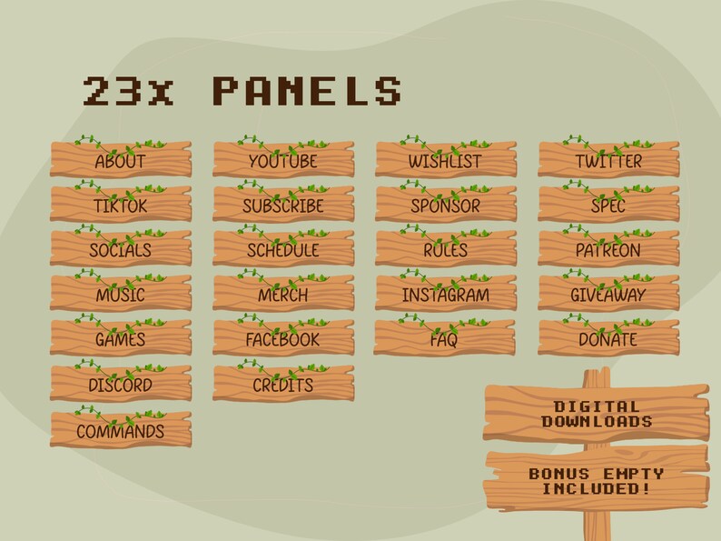 May include: A set of 23 wooden panels with text labels for a Twitch stream overlay. The panels feature a rustic wood design with green vines and include labels such as "About", "YouTube", "Wishlist", "Twitter", "TikTok", "Subscribe", "Sponsor", "Spec", "Socials", "Schedule", "Rules", "Patreon", "Music", "Merch", "Instagram", "Giveaway", "Games", "Facebook", "FAQ", "Donate", "Discord", "Credits", and "Commands". There are also two additional panels that say "Digital Downloads" and "Bonus Empty Included!"