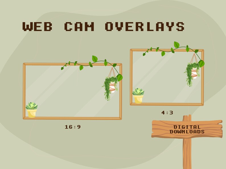 May include: Two digital webcam overlays with a wooden frame and a vine with hanging plants. The overlay on the left is 16:9 and the overlay on the right is 4:3.  Digital Downloads.