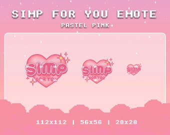 Simp For You Emote| Pastel Pink| Cute | Heart | 3 Sizes | For Twitch , Discord , YouTube | Emotes | Stream | Gamer | Bit Emote | Sub Emote