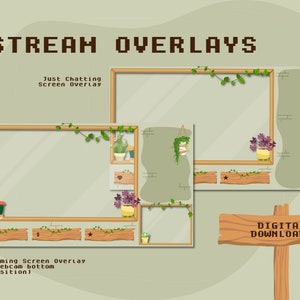 May include: Two digital stream overlays with a wooden frame and green vines. The top overlay says "Just Chatting Screen Overlay" and the bottom overlay says "Gaming Screen Overlay (webcam bottom position)". The overlays have a light green background and a wooden plank with a star, heart, and dollar sign. A sign at the bottom says "DIGITAL DOWNLOADS".