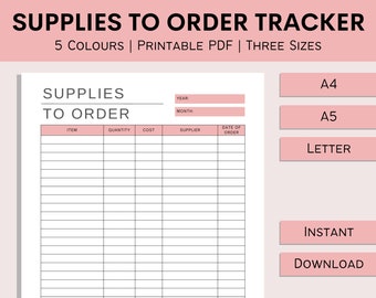 May include: Printable supply order tracker with columns for item, quantity, cost, supplier, and date of order. The tracker is available in A4, A5, and Letter sizes.  Download instantly.