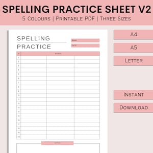 May include: A printable spelling practice sheet titled "SPELLING PRACTICE SHEET V2". The sheet has sections for words, name, date, and notes. Available in three sizes and five colours. Includes options for A4, A5, and Letter sizes. Instant download.