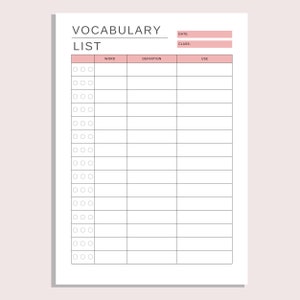 May include: A printable vocabulary list worksheet with sections for word, definition, and use. The worksheet has a title that says "Vocabulary List" and spaces for the date and class.