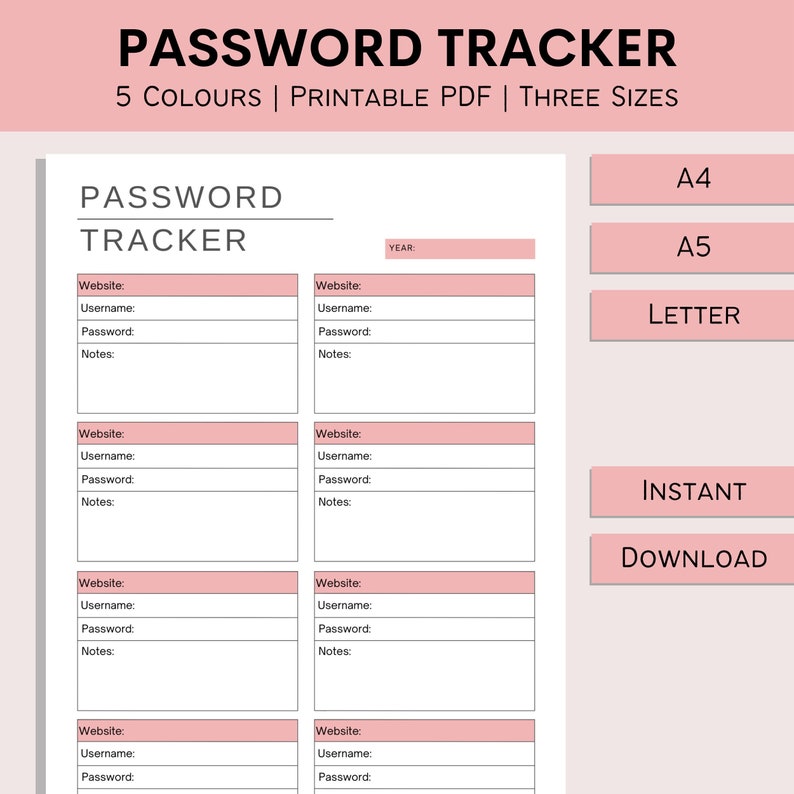 May include: Printable password tracker with a pink and white color scheme. The tracker has sections for website, username, password, and notes. The document is available in three sizes: A4, A5, and Letter.