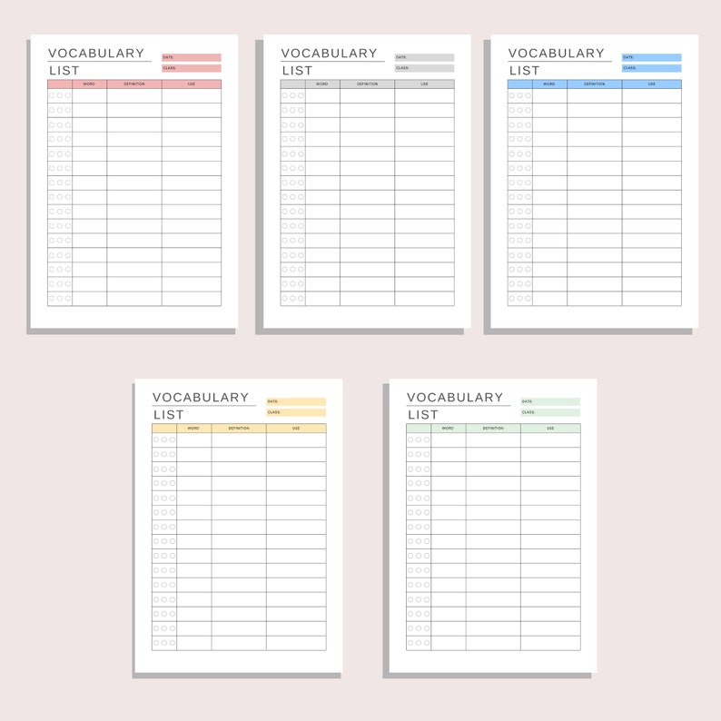 May include: Five printable vocabulary list templates with headings for "Date", "Class", "Word", "Definition", and "Use". The templates have different coloured headers: pink, grey, blue, yellow, and green.
