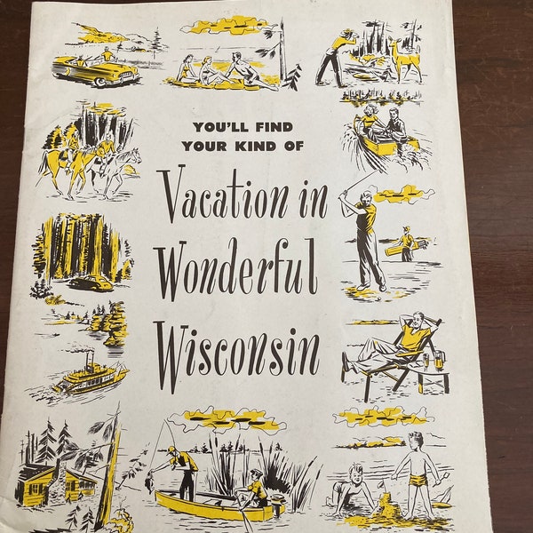 1950s Travel Booklet - “You’ll Find Your Kind of Vacation in Wonderful Wisconsin”