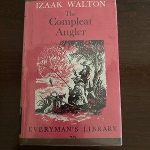 Isaak Walton, The Compleat Angler, Everyman’sLibrary #70 Ausgabe 1962
