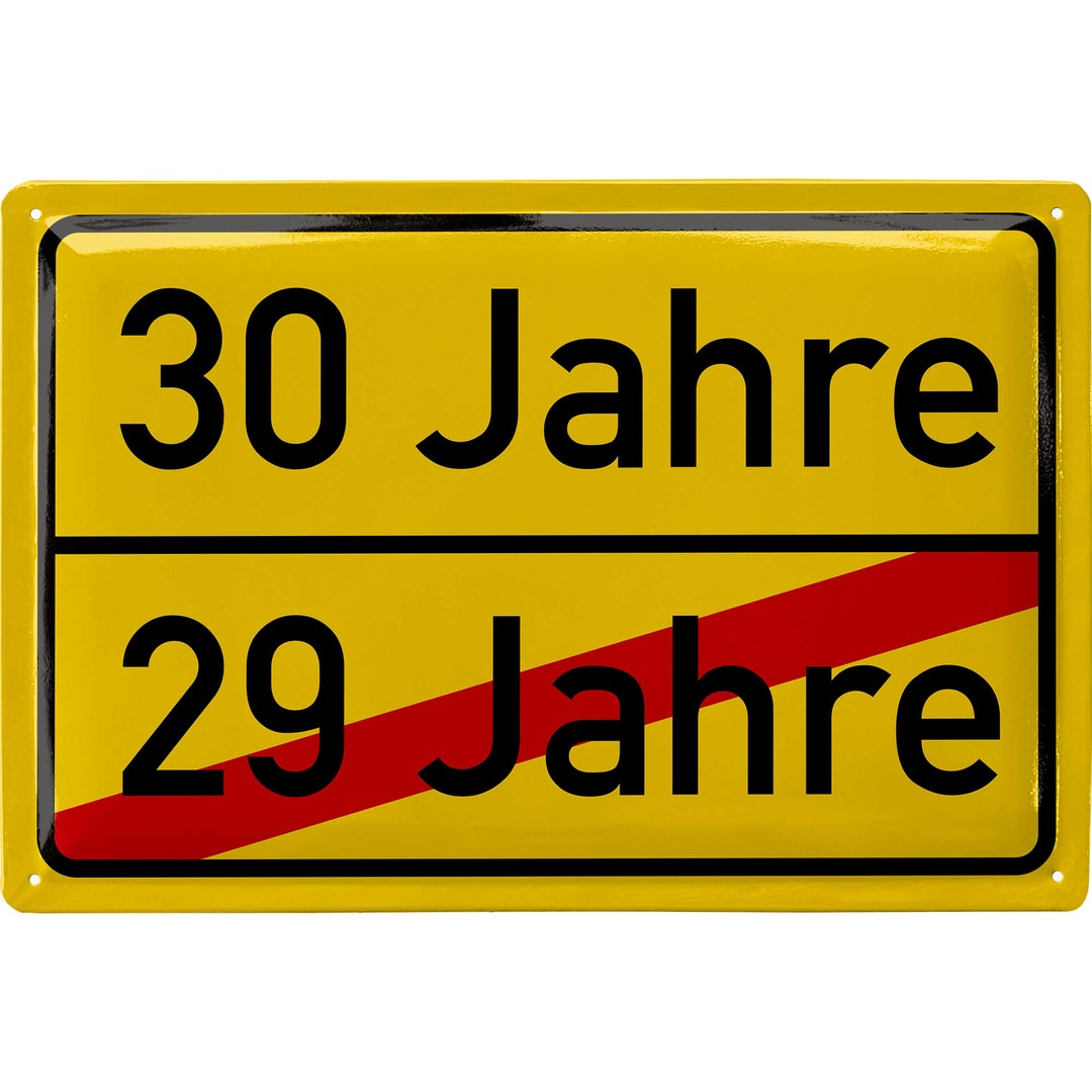 Blechschild 30 Schild Geburtstag, 30er Schild ORTSSCHILD