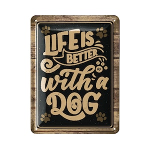 LANOLU retro Blechschild Hund, Life is Better With a Dog, Deko Hund Geschenke für Hundeliebhaber, vintage Metallschild mit Spruch, 15x20cm