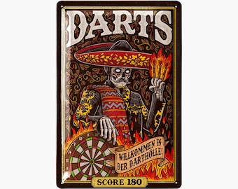 May include: A rectangular metal sign with a Day of the Dead theme. The sign features a skeleton wearing a sombrero and holding darts. The word "DARTS" is at the top, and the text "WILLKOMMEN IN DER DARTHÖLLE! SCORE 180" is at the bottom.