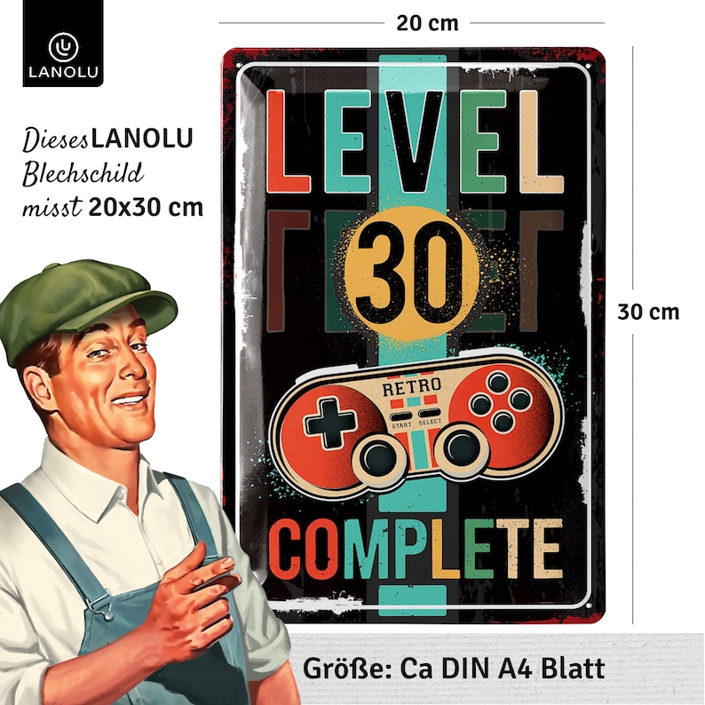 May include: A black metal sign with a retro video game controller design. The sign reads "LEVEL 30 COMPLETE" in colorful text. The sign measures 20 cm x 30 cm.