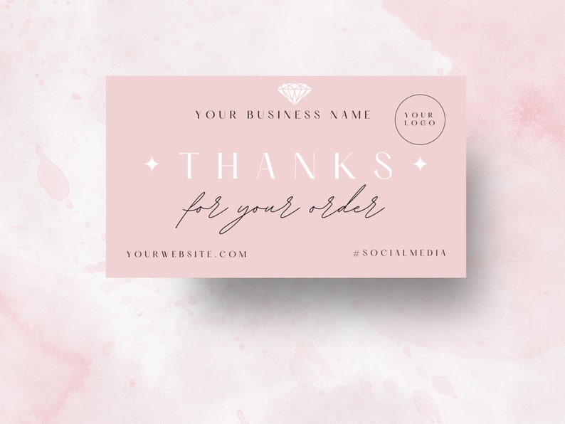 Puede incluir: Tarjeta de agradecimiento rosa con un logotipo de diamante, el texto "YOUR BUSINESS NAME", "YOUR LOGO", "THANKS", "for your order", "YOURWEBSITE.COM" y "#SOCIALMEDIA".
