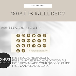 May include: A digital download package for a business card template. The package includes a 3 x 2.5 inch business card template, free social media icons, Canva editing video tutorials, a guide on how to add a QR code, and a Canva basics guide.