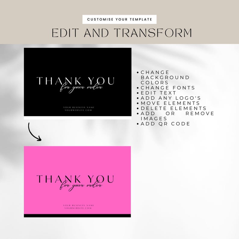 May include: A customizable thank you card template with a black background and white text that says "THANK YOU for your order". The template can be edited to change the background color, fonts, text, add logos, move elements, delete elements, add or remove images, and add a QR code. The template is also shown in a pink version.