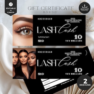 May include: Two gift certificate designs for lash services. The top design features a close-up of an eye with long eyelashes. The bottom design features three women with long eyelashes. Both designs have a black background with white text that reads "LASH Cash" and "10 TEN DOLLARS".