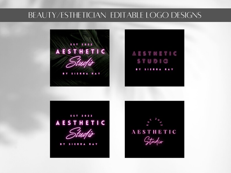 May include: Four different logo designs for an esthetician business called "Aesthetic Studio" by Sierra Ray. The logos feature a black background with pink text and a variety of fonts and styles. The text "EST 2022" is included in three of the logos.