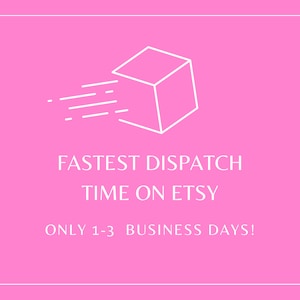 May include: A white line drawing of a box with lines extending from it on a pink background. The text reads "Fastest Dispatch Time on Etsy Only 1-3 Business Days!"