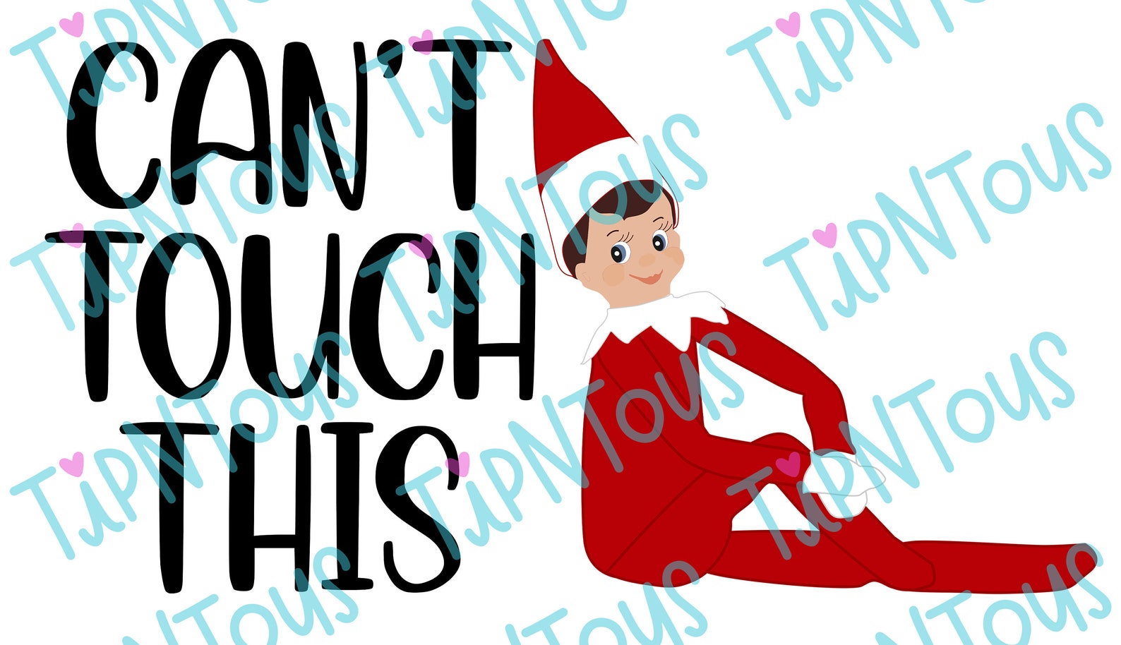 Can't Touch This Elf on the Shelf PNG Only Etsy