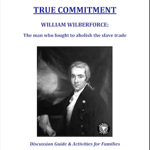 May include: Black and white portrait of William Wilberforce, a British politician who fought to abolish the slave trade. The image includes the text "TRUE COMMITMENT" and "The man who fought to abolish the slave trade".