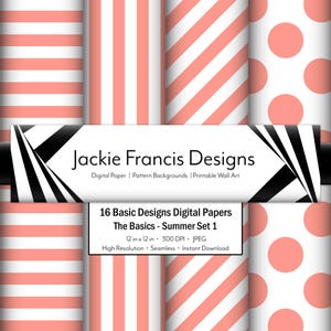 May include: Digital paper set featuring various patterns in coral and white, including stripes, diagonal stripes, and polka dots. The set is titled "The Basics - Summer Set 1" by Jackie Francis Designs.