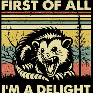 First of All, I&#39;m a Delight - T-Shirt