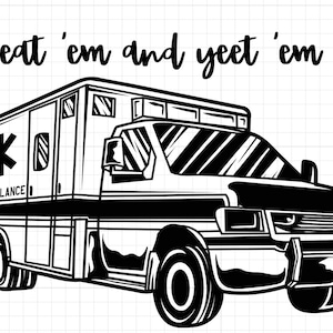 Treat &#39;em and yeet &#39;em Ambulance Sticker