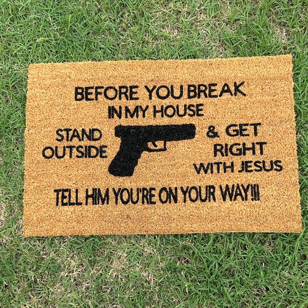 Before You Break Into My House Doormat Etsy